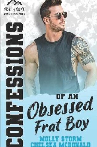 Cover of Confessions of an Obsessed Frat Boy