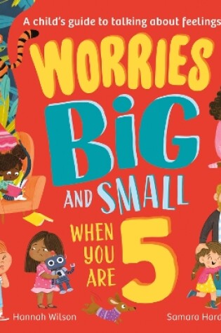 Cover of Worries Big and Small When You Are 5