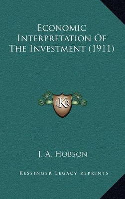 Book cover for Economic Interpretation of the Investment (1911)