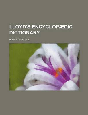 Book cover for Lloyd's Encyclopaedic Dictionary