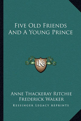 Book cover for Five Old Friends and a Young Prince