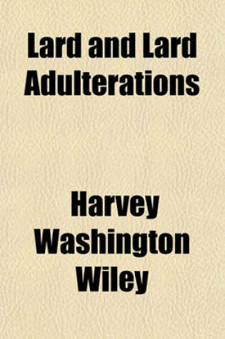 Cover of Lard and Lard Adulterations