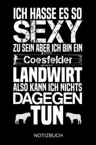 Cover of Ich hasse es so sexy zu sein aber ich bin ein Coesfelder Landwirt also kann ich nichts dagegen tun