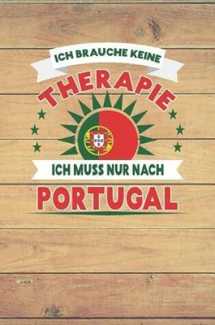 Cover of Ich Brauche Keine Therapie Ich Muss Nur Nach Portugal