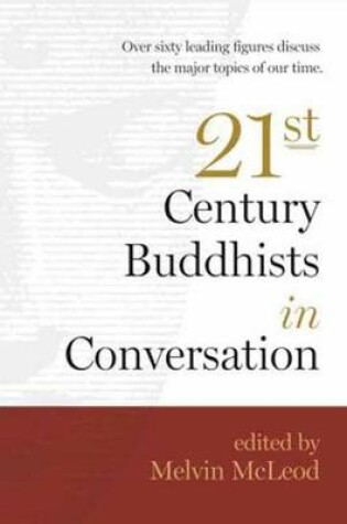 Cover of Twenty-First Century Buddhists in Conversation