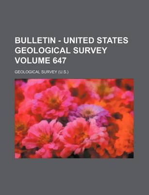 Book cover for Bulletin - United States Geological Survey Volume 647