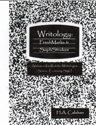 Book cover for Writology: Freshmarks and Sophstrokes:  Volumes II and III of the Writologist Series