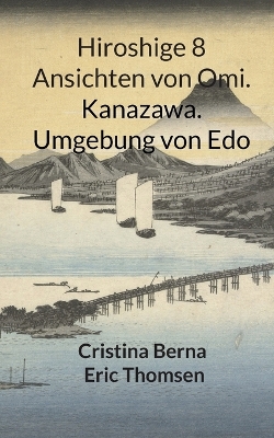 Book cover for Hiroshige 8 Ansichten von Omi. Kanazawa. Umgebung von Edo