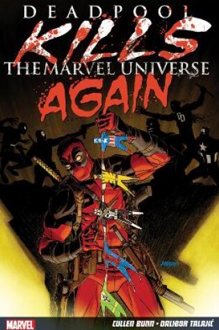Cover of Deadpool Kills The Marvel Universe Again