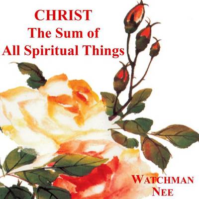 Book cover for Christ the Sum of All Spiritual Things
