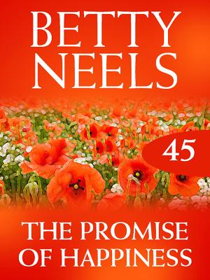 Book cover for The Promise Of Happiness (Betty Neels Collection)