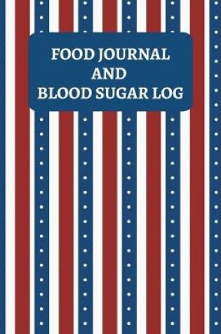 Cover of Food Journal And Blood Sugar Log