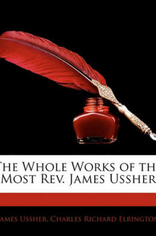 Cover of The Whole Works of the Most REV. James Ussher