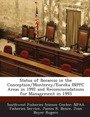 Book cover for Status of Bocaccio in the Conception/Monterey/Eureka Inpfc Areas in 1992 and Recommendations for Management in 1993