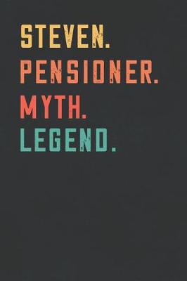 Book cover for Steven. Pensioner. Myth. Legend.