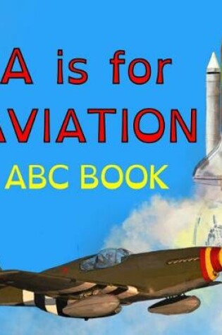 Cover of A is for Aviation