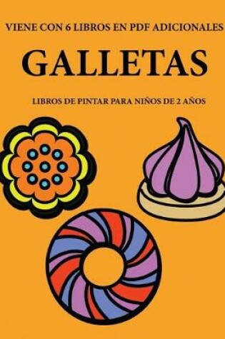 Cover of Libros de pintar para ninos de 2 anos (Galletas)