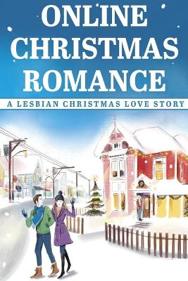Cover of Online Christmas Romance A Lesbian Christmas Love Story