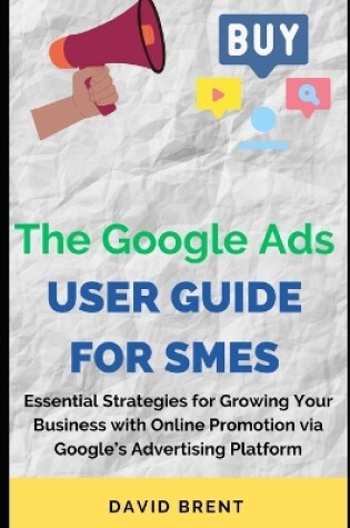 Cover of The Google Ads User Guide for SMEs