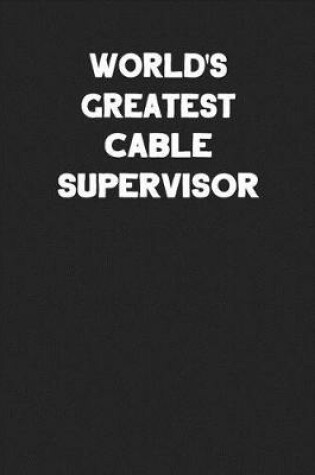 Cover of World's Greatest Cable Supervisor