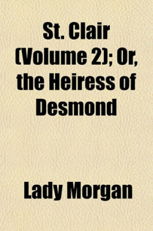 Cover of St. Clair (Volume 2); Or, the Heiress of Desmond
