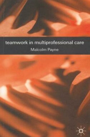 Cover of Teamwork in Multiprofessional Care