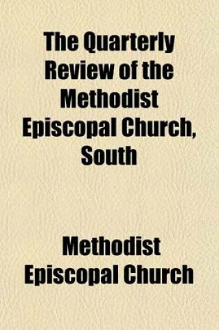 Cover of The Quarterly Review of the Methodist Episcopal Church, South Volume 8