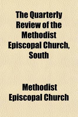 Book cover for The Quarterly Review of the Methodist Episcopal Church, South Volume 8