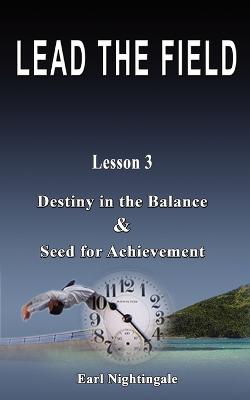 Book cover for LEAD THE FIELD By Earl Nightingale - Lesson 3