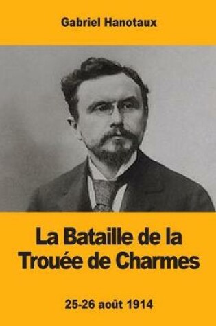 Cover of La Bataille de la Trou e de Charmes