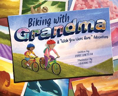 Book cover for Biking with Grandma: A "Wish You Were Here" Adventure