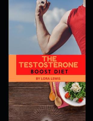 Book cover for The Testosterone Boost Diet