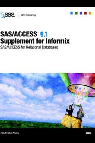 Cover of SAS/ACCESS 9.1 Supplement for Informix (SAS/ACCESS for Relational Databases)