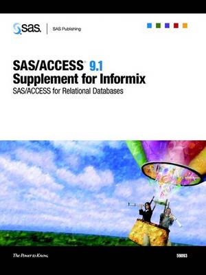 Book cover for SAS/ACCESS 9.1 Supplement for Informix (SAS/ACCESS for Relational Databases)