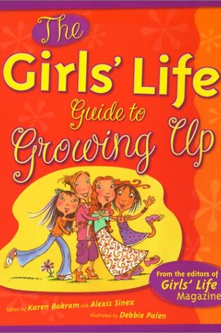 Cover of The Girls' Life Guide to Growing up