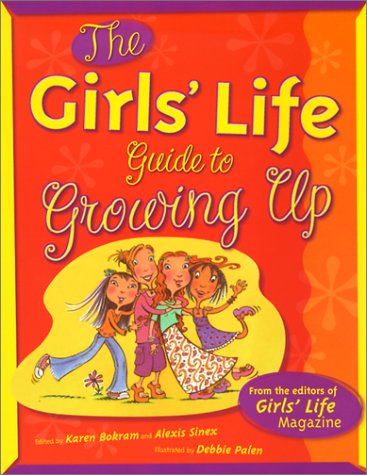 Book cover for The Girls' Life Guide to Growing up