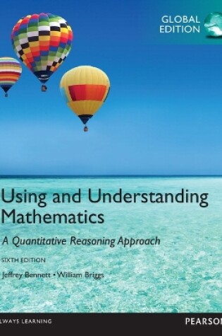 Cover of Using and Understanding Mathematics: A Quantitative Reasoning Approach: Global Edition