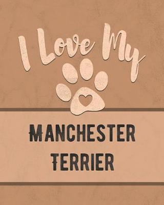 Book cover for I Love My Manchester Terrier