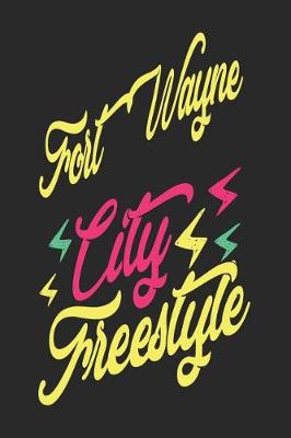 Book cover for Fort Wayne City Freestyle