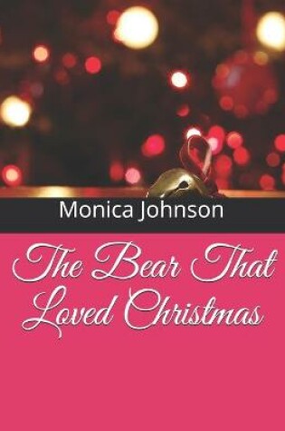 Cover of The Bear That Loved Christmas