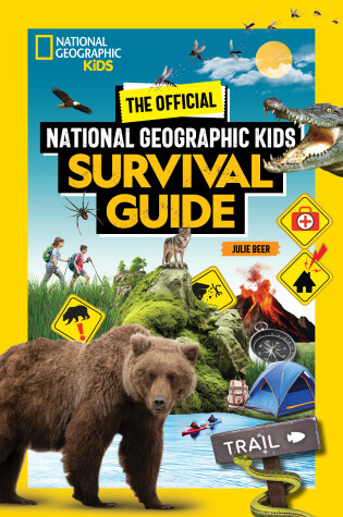 Cover of The Official National Geographic Kids Survival Guide