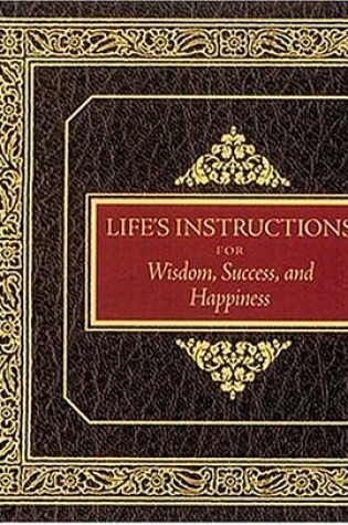Cover of Lifes Instructions for Wisdom