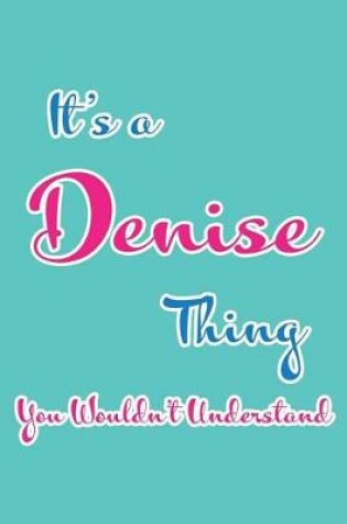 Cover of It's a Denise Thing You Wouldn't Understand