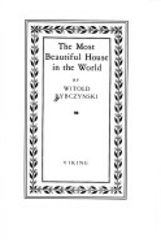 Cover of The Most Beautiful House in the World