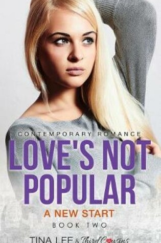 Cover of Love's Not Popular - A New Start (Book 2) Contemporary Romance