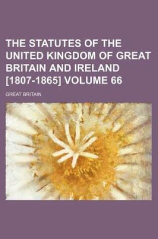 Cover of The Statutes of the United Kingdom of Great Britain and Ireland [1807-1865] Volume 66