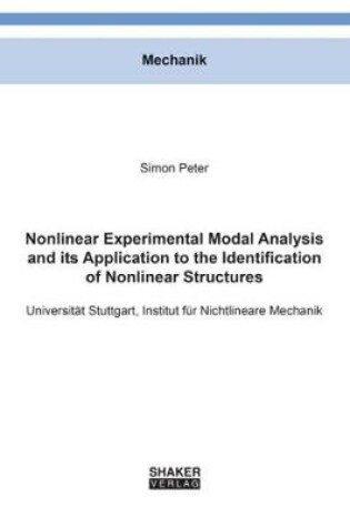 Cover of Nonlinear Experimental Modal Analysis and its Application to the Identification of Nonlinear Structures