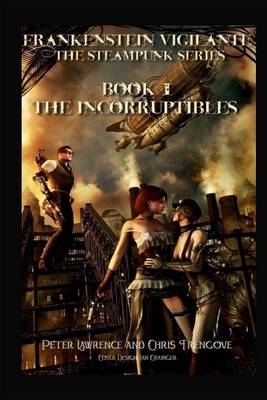 Cover of The Incorruptibles (Book One, Frankenstein Vigilante)