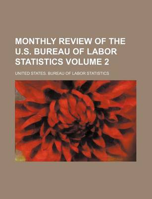 Book cover for Monthly Review of the U.S. Bureau of Labor Statistics Volume 2