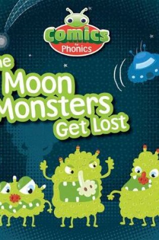 Cover of T306A Comics for Phonics The Moon Monsters Get Lost Red C Set 12
